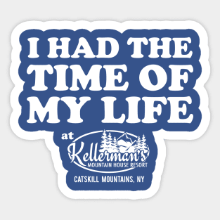 Time of My Life Sticker